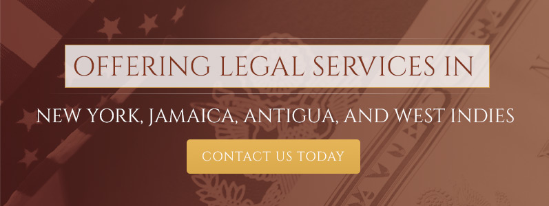 Offer Legal Services in New York, Jamaica, Antigua, and West Indies